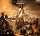 Heinrich Schütz: Histoire de la Résurrection & Musikalische Exequien