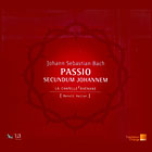 J. S. Bach: Passio Secundum Johannem